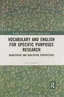 Vocabulary and English for Specific Purposes Cercetare: Perspective cantitative și calitative - Vocabulary and English for Specific Purposes Research: Quantitative and Qualitative Perspectives