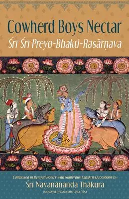 Nectarul Băieților Vacă: Sri Sri Preyo-Bhakti Rasarnava - Cowherd Boys Nectar: Sri Sri Preyo-Bhakti Rasarnava
