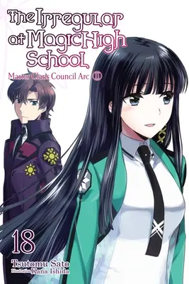 The the Irregular at Magic High School, Vol. 18 (Light Novel): Master Clans Council Arc, Partea 2 - The the Irregular at Magic High School, Vol. 18 (Light Novel): Master Clans Council Arc, Part 2