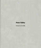 Peter Halley - Picturi din anii 1980 - Peter Halley - Paintings from the 1980s