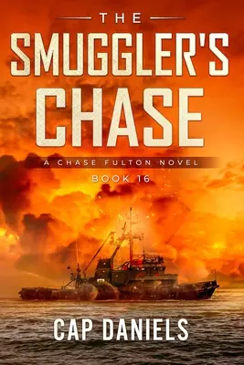 The Smuggler's Chase: Un roman Chase Fulton - The Smuggler's Chase: A Chase Fulton Novel