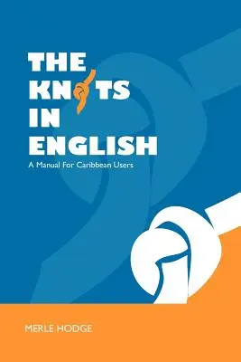 Nodurile în limba engleză: Un manual pentru utilizatorii din Caraibe - The Knots in English: A Manual for Caribbean Users