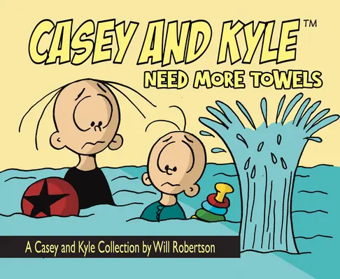 Casey și Kyle au nevoie de mai multe prosoape - Casey and Kyle Need More Towels