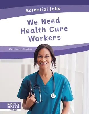 Avem nevoie de lucrători în domeniul sănătății - We Need Health Care Workers