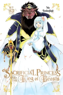 Prințesa Sacrificată și Regele Bestiilor, Vol. 15 - Sacrificial Princess and the King of Beasts, Vol. 15