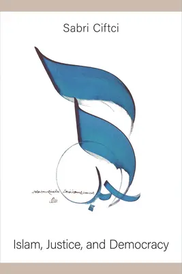 Islam, justiție și democrație - Islam, Justice, and Democracy
