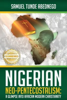 Neo-pentecostalismul nigerian: O privire asupra creștinismului african modern - Nigerian Neo-Pentecostalism: A Glimpse into African Modern Christianity