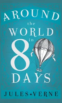 În jurul lumii în optzeci de zile - Around the World in Eighty Days