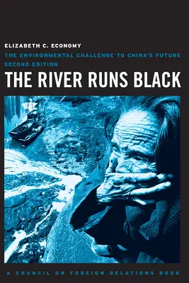 Râul curge negru: Provocarea de mediu pentru viitorul Chinei - The River Runs Black: The Environmental Challenge to China's Future