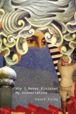 De ce nu mi-am terminat niciodată disertația - Why I Never Finished My Dissertation