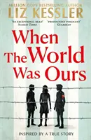 When The World Was Ours - O carte despre găsirea speranței în cele mai întunecate vremuri - When The World Was Ours - A book about finding hope in the darkest of times