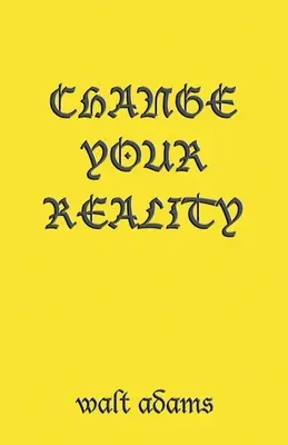 Schimbă-ți realitatea - Change your Reality