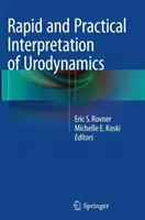 Interpretarea rapidă și practică a urodinamicii - Rapid and Practical Interpretation of Urodynamics