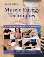 Tehnici de energie musculară - Un ghid practic pentru kinetoterapeuți - Muscle Energy Techniques - A Practical Guide for Physical Therapists