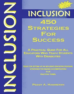 Incluziune: 450 de strategii pentru succes: Un ghid practic pentru toți educatorii care predau elevilor cu dizabilități - Inclusion: 450 Strategies for Success: A Practical Guide for All Educators Who Teach Students with Disabilities