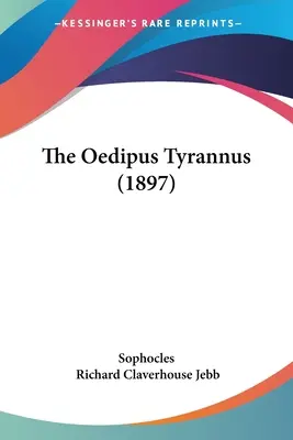 Oedip Tyrannus (1897) - The Oedipus Tyrannus (1897)
