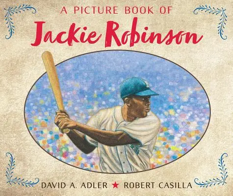 O carte ilustrată despre Jackie Robinson - A Picture Book of Jackie Robinson