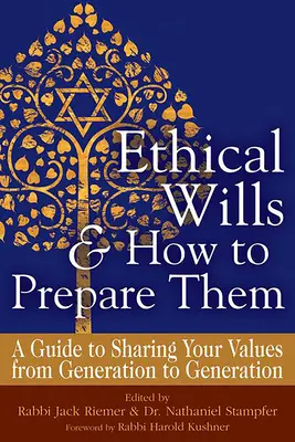 Ethical Wills & How to Prepare Them (2nd Edition): Un ghid pentru împărtășirea valorilor tale de la o generație la alta - Ethical Wills & How to Prepare Them (2nd Edition): A Guide to Sharing Your Values from Generation to Generation
