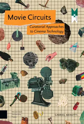 Movie Circuits: Abordări curatoriale ale tehnologiei cinematografice - Movie Circuits: Curatorial Approaches to Cinema Technology