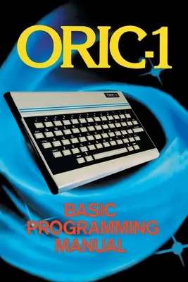 Manual de programare de bază ORIC-1 - ORIC-1 Basic Programming Manual