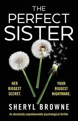 The Perfect Sister: Un thriller psihologic absolut de nerefuzat - The Perfect Sister: An absolutely unputdownable psychological thriller
