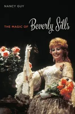 Magia lui Beverly Sills - The Magic of Beverly Sills