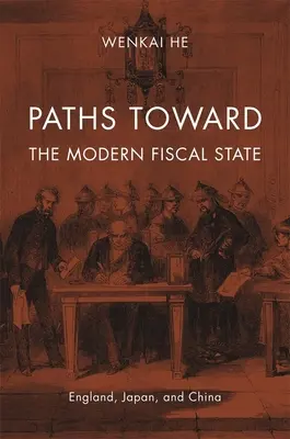 Căi către statul fiscal modern: Anglia, Japonia și China - Paths Toward the Modern Fiscal State: England, Japan, and China