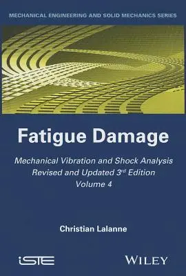 Analiza vibrațiilor mecanice și a șocurilor, deteriorarea prin oboseală - Mechanical Vibration and Shock Analysis, Fatigue Damage