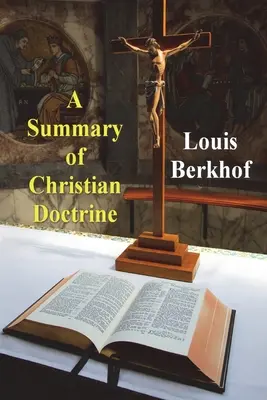 Un rezumat al doctrinei creștine - A Summary of Christian Doctrine