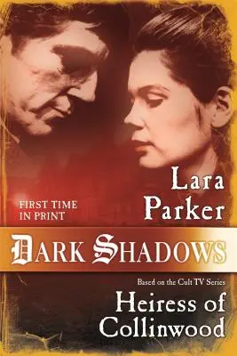 Dark Shadows: Moștenitoarea din Collinwood - Dark Shadows: Heiress of Collinwood
