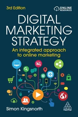 Strategia de marketing digital: O abordare integrată a marketingului online - Digital Marketing Strategy: An Integrated Approach to Online Marketing