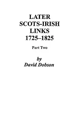 Legături ulterioare scoțiano-irlandeze, 1725-1825. Partea a doua - Later Scots-Irish Links, 1725-1825. Part Two