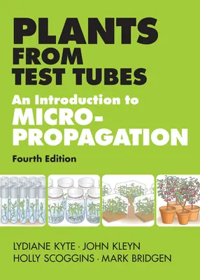 Plante din eprubete: O introducere în micropropogare - Plants from Test Tubes: An Introduction to Micropropogation