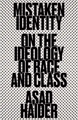 Mistaken Identity: Mișcările de masă și ideologia rasială - Mistaken Identity: Mass Movements and Racial Ideology