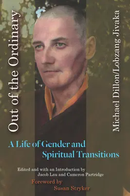 Out of the Ordinary: O viață de gen și tranziții spirituale - Out of the Ordinary: A Life of Gender and Spiritual Transitions