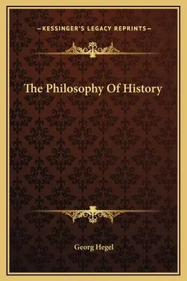 Filosofia istoriei - The Philosophy Of History