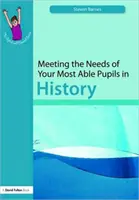 Satisfacerea nevoilor celor mai capabili elevi ai dumneavoastră: Istorie - Meeting the Needs of Your Most Able Pupils: History