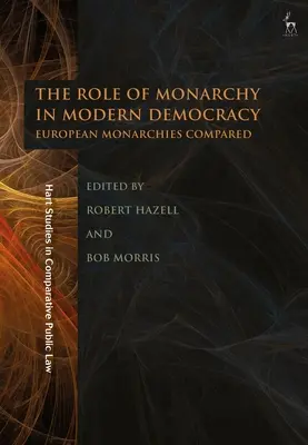 Rolul monarhiei în democrația modernă: Monarhiile europene comparate - The Role of Monarchy in Modern Democracy: European Monarchies Compared