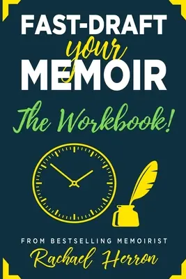 Fast-Draft Your Memoir: Cartea de lucru - Fast-Draft Your Memoir: The Workbook