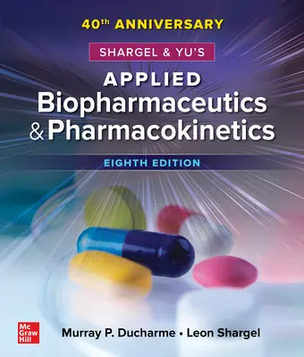 Biofarmaceutică și farmacocinetică aplicate de Shargel și Yu, ediția a 8-a - Shargel and Yu's Applied Biopharmaceutics & Pharmacokinetics, 8th Edition