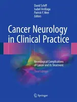 Neurologia cancerului în practica clinică: Complicațiile neurologice ale cancerului și ale tratamentului acestuia - Cancer Neurology in Clinical Practice: Neurological Complications of Cancer and Its Treatment
