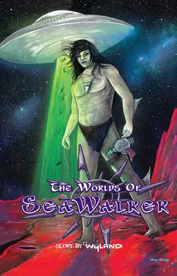 Lumile lui Seawalker (The Worlds of Seawalker) - The Worlds of Seawalker