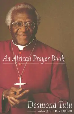 O carte de rugăciuni africană - An African Prayer Book