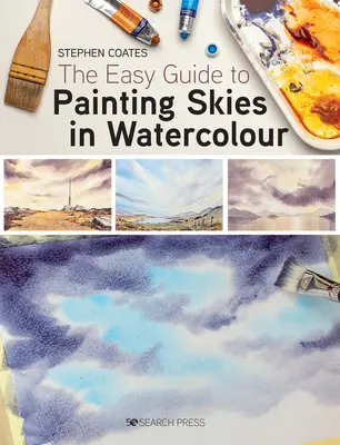Ghidul ușor de pictură a cerului în acuarelă (The Easy Guide to Painting Skies in Watercolour) - The Easy Guide to Painting Skies in Watercolour