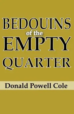 Beduinii din Empty Quarter - Bedouins of the Empty Quarter