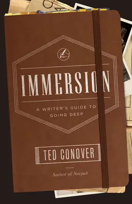Imersiune: Ghidul scriitorului pentru a merge în profunzime - Immersion: A Writer's Guide to Going Deep