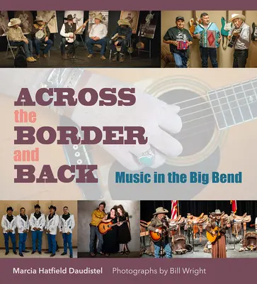 Peste graniță și înapoi: Muzică în Big Bend - Across the Border and Back: Music in the Big Bend