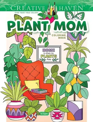 Carte de colorat Creative Haven Plant Mom - Creative Haven Plant Mom Coloring Book