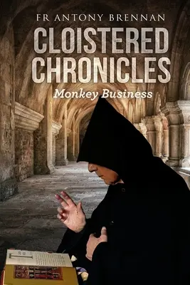 Cronicile Cloistered: Monkey Business - Cloistered Chronicles: Monkey Business