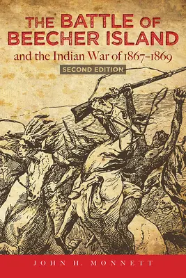 Bătălia de pe insula Beecher și războiul indian din 1867-1869: Ediția a doua - The Battle of Beecher Island and the Indian War of 1867-1869: Second Edition